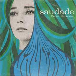 Thievery Corporation - Saudade FLAC