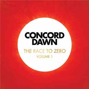 Concord Dawn - The Race To Zero Volume One FLAC