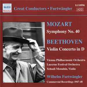 Wilhelm Furtwängler, Vienna Philharmonic Orchestra, Lucerne Festival Orchestra, Yehudi Menuhin, Mozart, Beethoven - Commercial Recordings 1947-48 FLAC