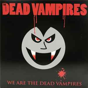 The Dead Vampires - We Are The Dead Vampires FLAC