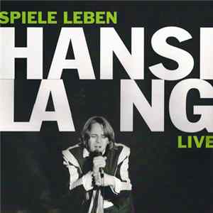 Hansi Lang - Spiele Leben - Live FLAC