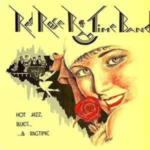 Red Rose Ragtime Band - Hot Jazz, Blues... ...& Ragtime FLAC