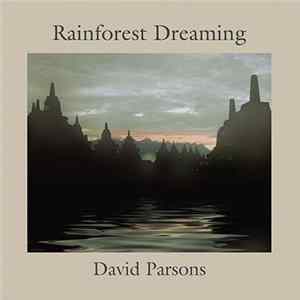 David Parsons - Rainforest Dreaming FLAC