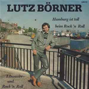 Lutz Börner - Hamburg Ist Toll Beim Rock 'n Roll FLAC