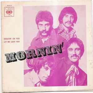 Mornin' - Cheatin' On You / Let Me Love You FLAC