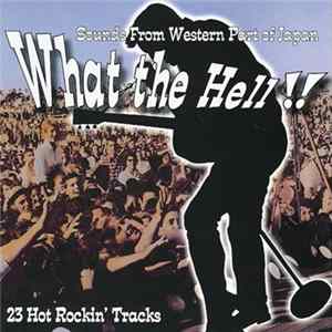 Various - What The Hell !! FLAC