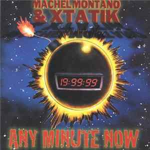 Machel & Xtatik - Any Minute Now FLAC