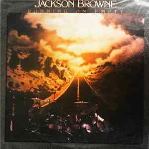 Jackson Browne - Running On Empty FLAC
