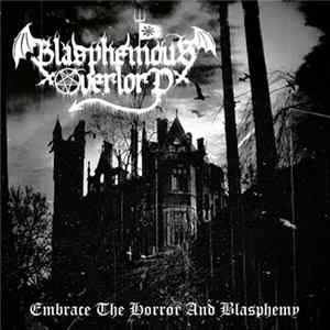 Blasphemous Overlord - Embrace The Horror And Blasphemy FLAC