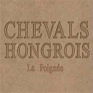 Les Chevals Hongrois - La Poignée FLAC
