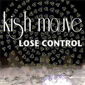 Kish Mauve - Lose Control FLAC
