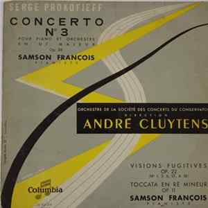 Samson François, Orchestre De La Société Des Concerts Du Conservatoire, Paris, André Cluytens - Prokofiev - Piano Concerto No. 3 In C Major, Op. 26, Visions Fugitives, Op. 22, Toccata In D Minor, Op. 11 FLAC