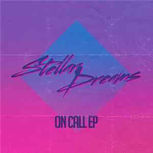 Stellar Dreams - On Call Ep FLAC