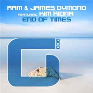 RAM & James Dymond Featuring Kim Kiona - End Of Times FLAC