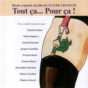 Francis Lai, Philippe Servain, Philippe Léotard, Antoine Duléry - Tout Ça... Pour Ça! FLAC