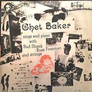 Chet Baker - Sings And Plays With Bud Shank, Russ Freeman And Strings FLAC