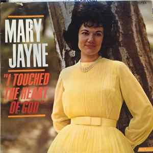 Mary Jayne - I Touched The Heart Of God FLAC
