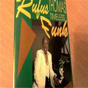 Rufus Thomas - Timeless Funk FLAC