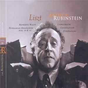 Liszt, Arthur Rubinstein - Mephisto Valse, Hungarian Rhapsodies Nos. 10 & 12, Liberation, Consolation, Funerailles FLAC