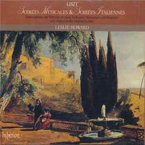 Liszt - Leslie Howard - Soirées Musicales & Soirées Italiennes FLAC