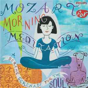 Mozart - Mozart For Morning Meditation (A Serene Serenade For The Soul) FLAC