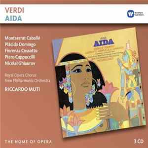 Verdi / Montserrat Caballé, Placido Domingo, Fiorenza Cossotto, Piero Cappuccilli, Nicolai Ghiaurov, Royal Opera Chorus, New Philharmonia Orchestra, Riccardo Muti - Aida FLAC