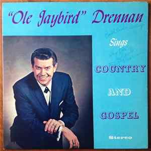 "Ole Jaybird" Drennan - "Ole Jaybird" Drennan Sings Country - Gospel FLAC