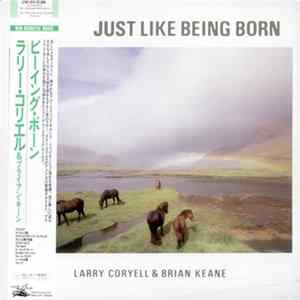 Larry Coryell & Brian Keane - Just Like Being Born FLAC
