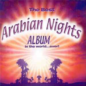 Various - The Best Arabian Nights Album In The World...Ever! FLAC