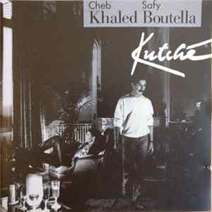 Cheb Khaled & Safy Boutella - Kutché FLAC