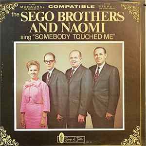 Sego Brothers And Naomi - Sing Somebody Touched Me FLAC