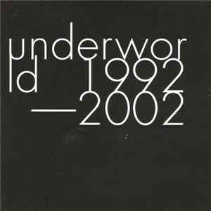 Underworld - 1992-2002 FLAC