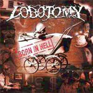 Lobotomy - Born In Hell FLAC