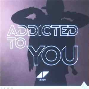 Avicii - Addicted To You FLAC