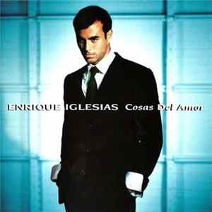 Enrique Iglesias - Cosas Del Amor FLAC