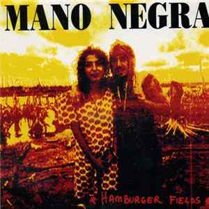 Mano Negra - Hamburger Fields FLAC