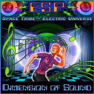 Space Tribe + Electric Universe - ESP - Dimension Of Sound FLAC