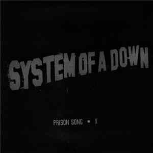System Of A Down - Prison Song & X FLAC
