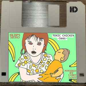 Toxic Chicken - Sees FLAC
