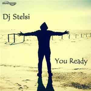 DJ Stelsi - You Ready FLAC