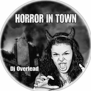 DJ Overlead - Horror In Town FLAC
