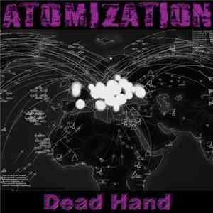 Atomization - Dead Hand FLAC