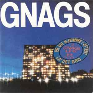 Gnags - Er Du Hjemme I Aften & La' Det Gro FLAC