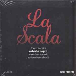 Théo Ceccaldi, Roberto Negro, Valentin Ceccaldi, Adrien Chennebault - La Scala FLAC