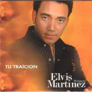 Elvis Martínez - Tu Traicion FLAC