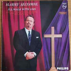Harry Secombe - I'll Walk With God FLAC