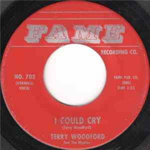 Terry Woodford And The Mystics - I Could Cry / Where Is My Little Girl FLAC