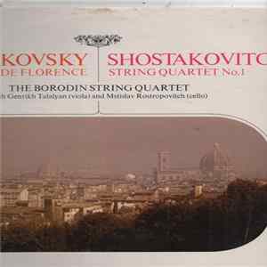 Tchaikovsky = Чайкoвский - The Borodin String Quartet With Genrikh Talalyan And Mstislav Rostropovich - Souvenir De Florence Op. 70 = Воспоминание О Флоренции Соч. 70 FLAC