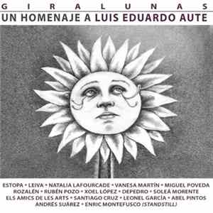 Various - Giralunas (Un Homenaje A Luis Eduardo Aute) FLAC