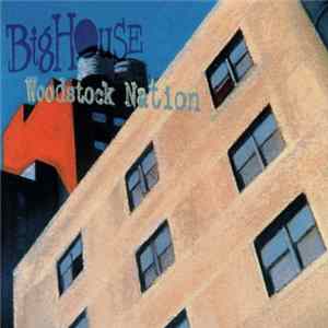 Big House - Woodstock Nation FLAC